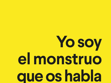 Yo Soy El Monstruo Que Os Habla