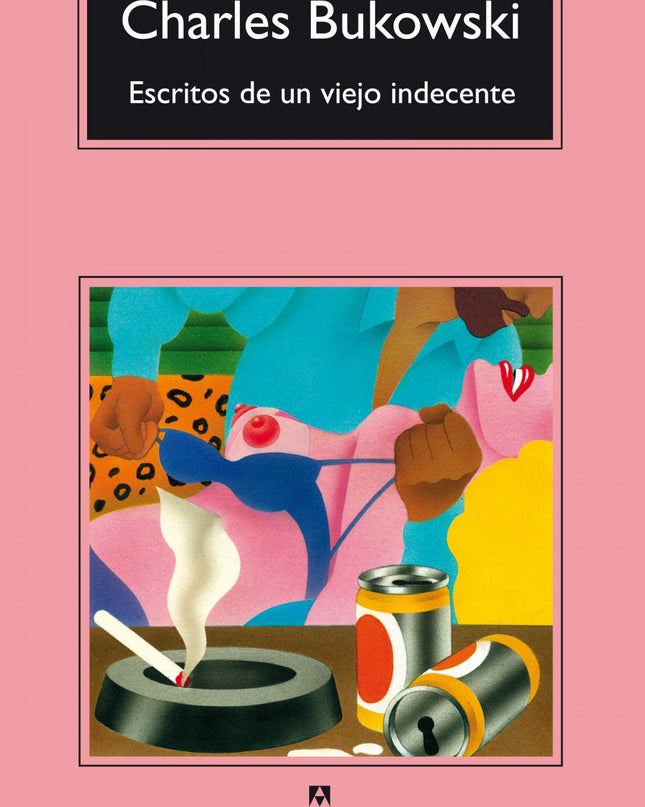 Escritos De Un Viejo Indecente