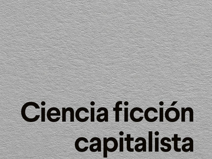 Ciencia Ficcion Capitalista