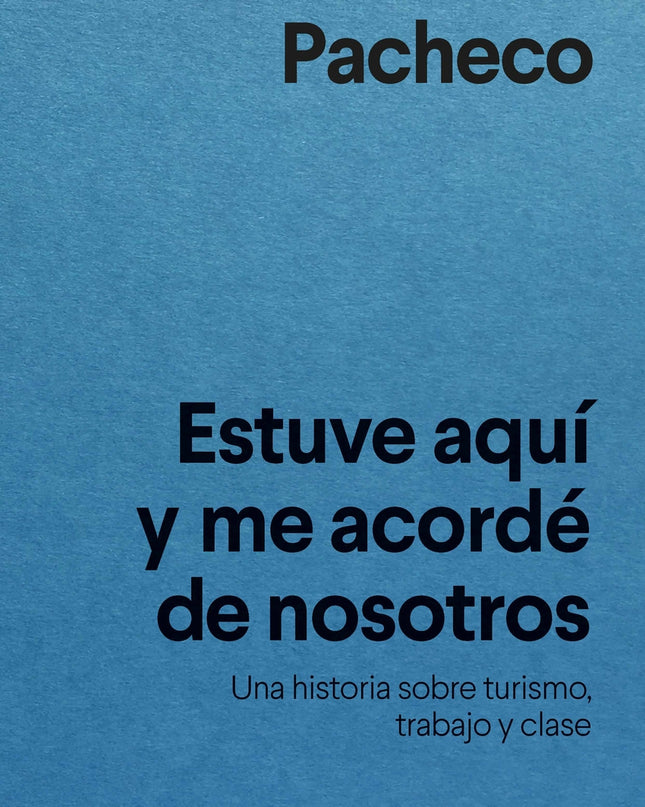 Estuve Aquí Y Me Acordé De Nosotros
