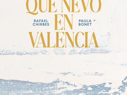 El Año Que Nevó En Valencia