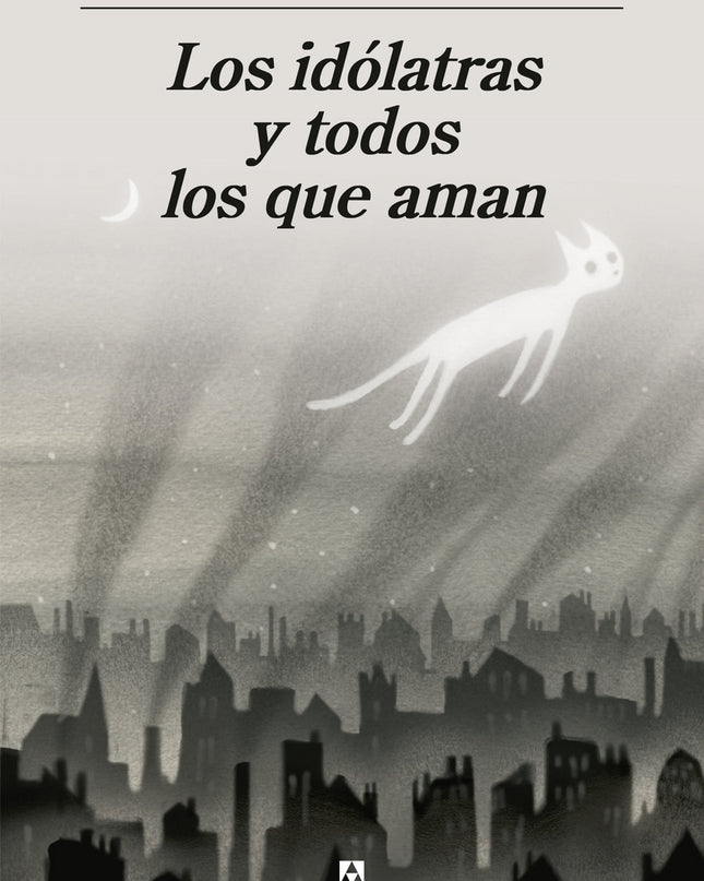 Los Idólatras Y Todos Los Que Aman