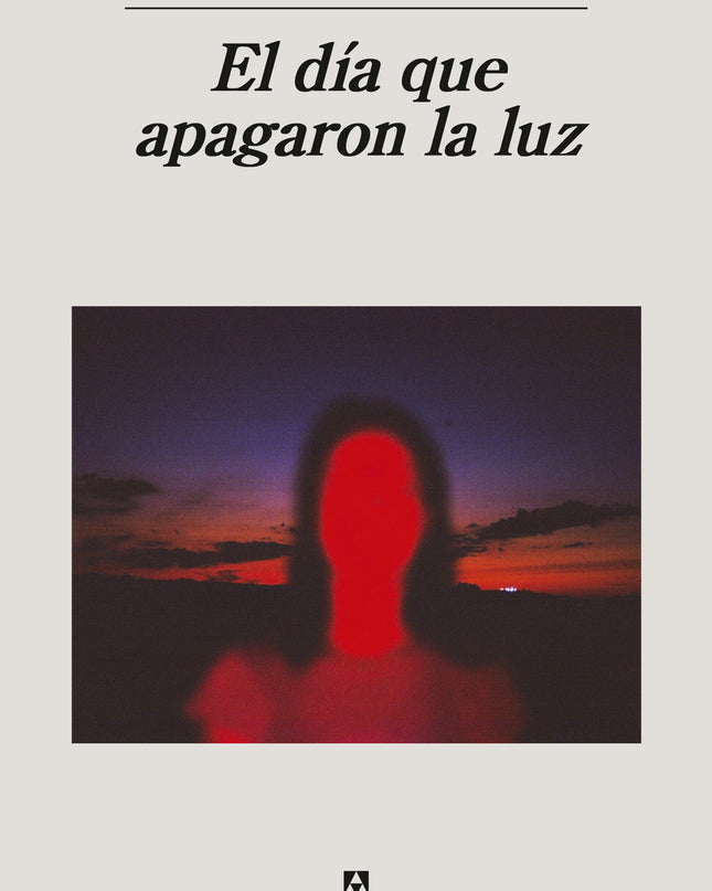 El Día Que Apagaron La Luz