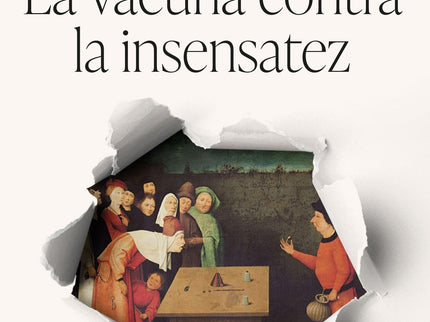 La Vacuna Contra La Insensatez