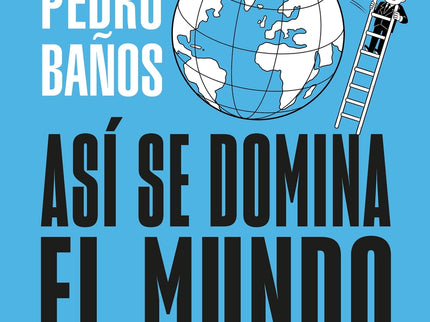 Así Se Domina El Mundo. Nueva Edición