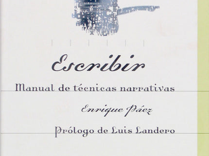 Escribir. Manual De Técnicas Narrativas