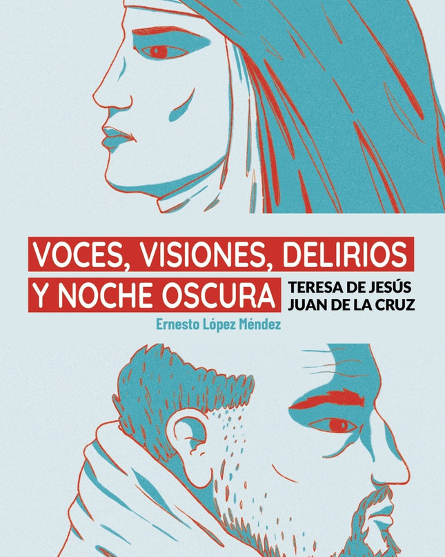 Voces, Visiones, Delirios Y Noche Oscura