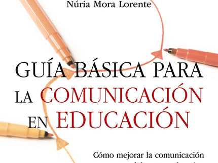 Guía Básica Para La Comunicación En Educación