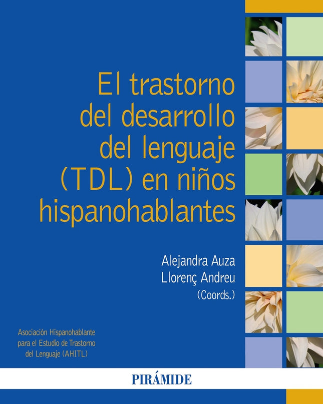 El Trastorno Del Desarrollo Del Lenguaje (tdl) En Niños Hispanohablantes