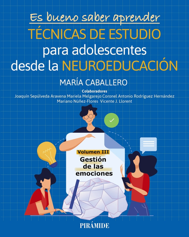 Es Bueno Saber Aprender. Técnicas De Estudio Para Adolescentes Desde La Neuroeducación Volumen Iii