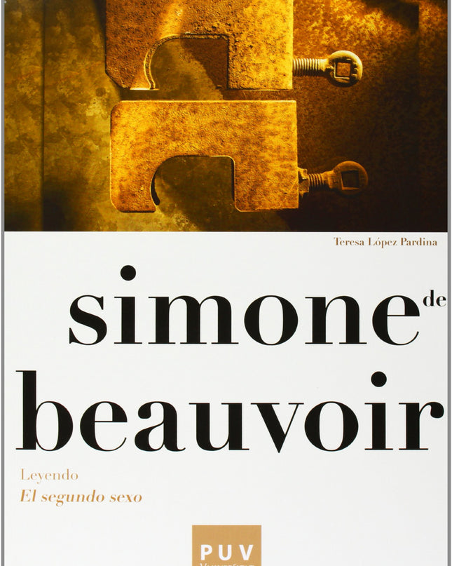 Simone De Beauvoir:leyendo El Segundo Sexo