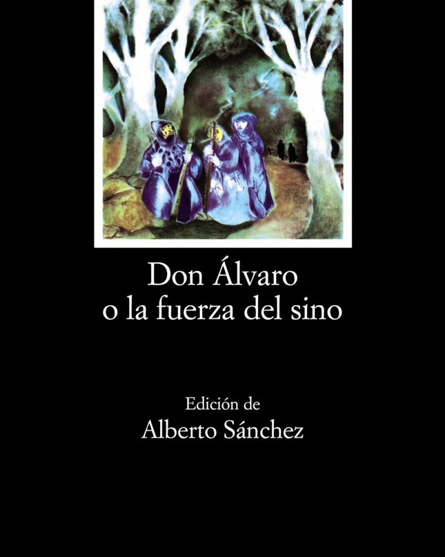 Don álvaro O La Fuerza Del Sino