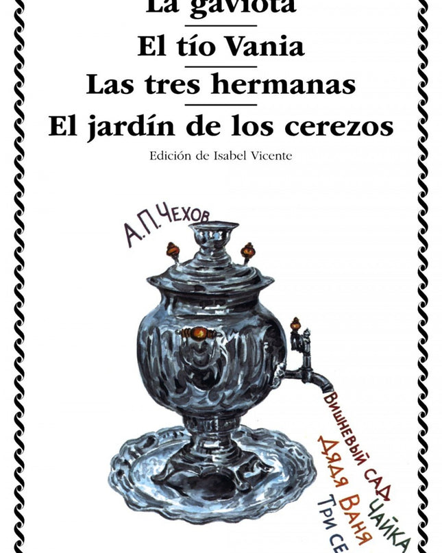 La Gaviota;el Tío Vania;las Tres Hermanas;el Jardín De Los Cerezos
