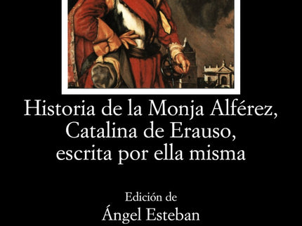 Historia Monja Alferez, Catalina Erauso, Escrita Ella Misma