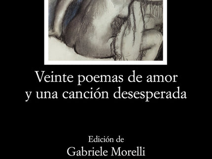 Veinte Poemas De Amor Y Una Canción Desesperada