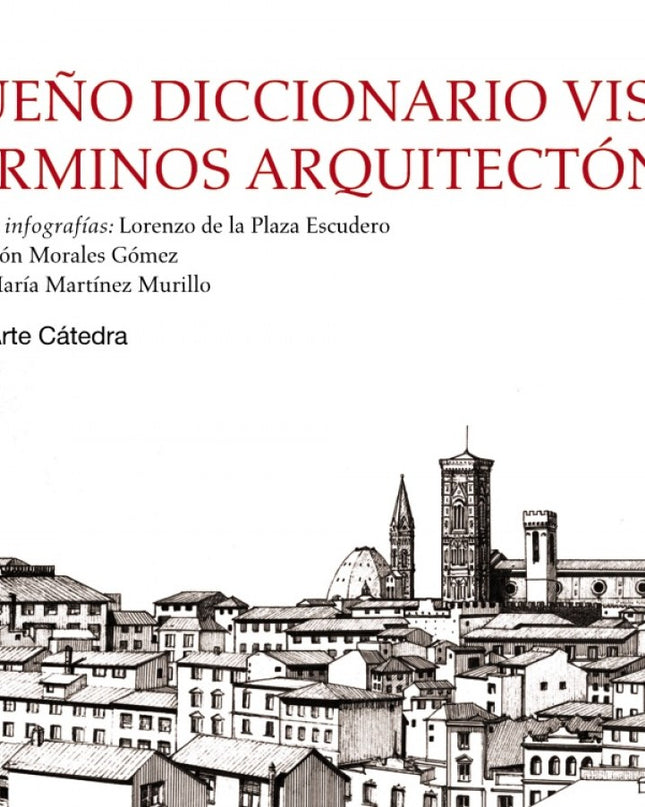 Pequeño Diccionario Visual De Términos Arquitectónicos