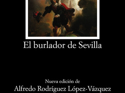 El Burlador De Sevilla O El Convidado De Piedra
