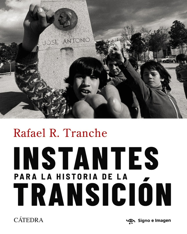 Instantes Para La Historia De La Transición