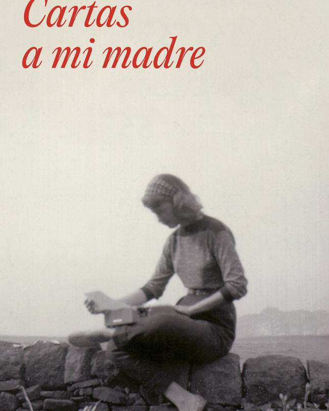 Cartas A Mi Madre
