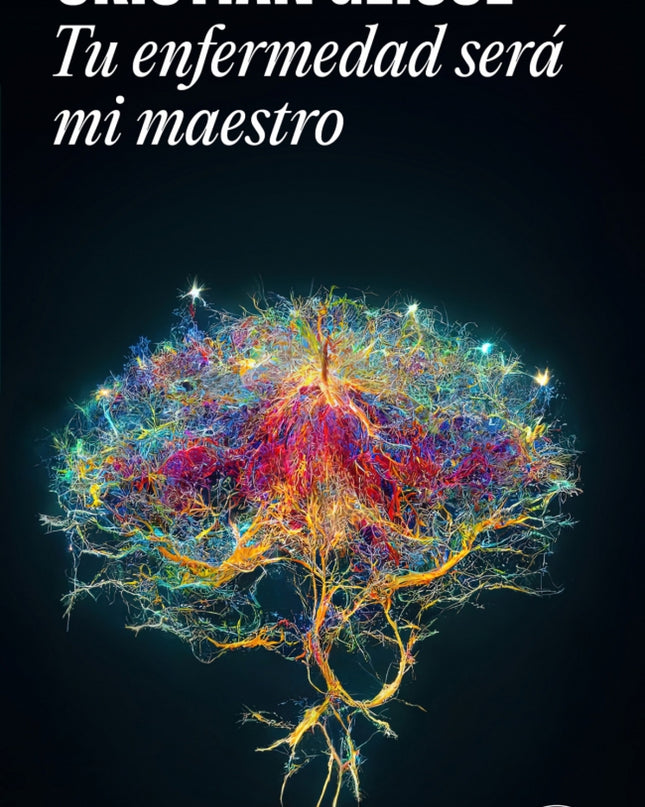 Tu Enfermedad Sera Mi Maestro