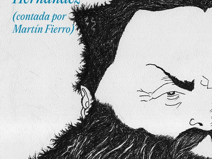 La Verdadera Vida De José Hernández (contada Por Martín Fierro)