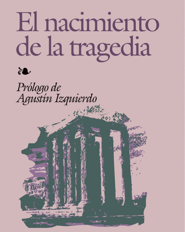 Nacimiento De La Tragedia, El