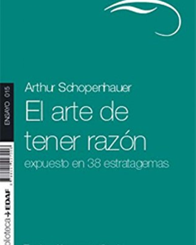 Arte De Tener Razon, El.