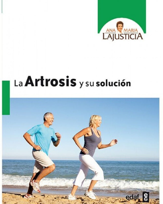 La Artrosis Y Su Solución