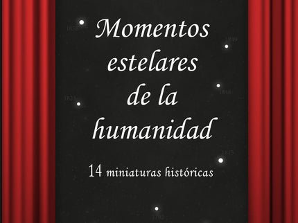 Momentos Estelares De La Humanidad