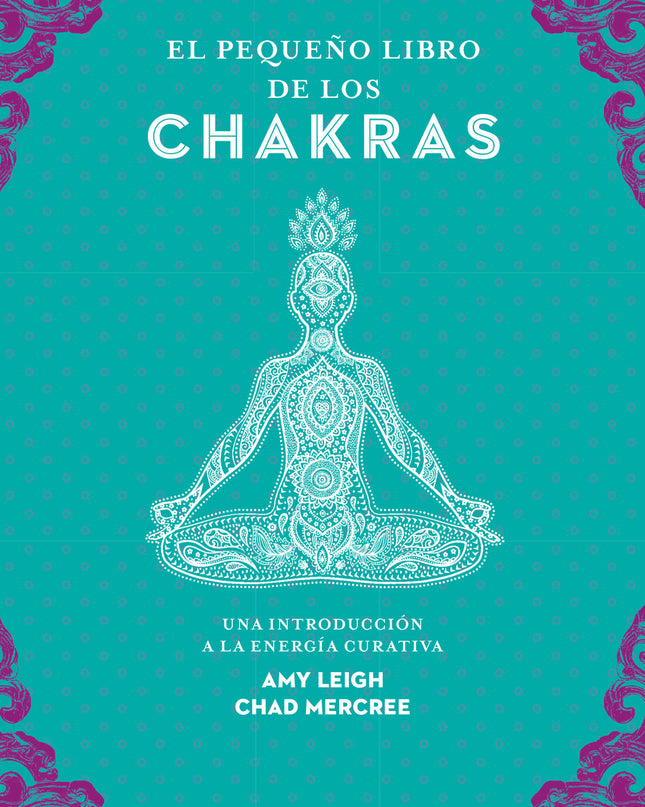 El Pequeño Libro De Los Chakras
