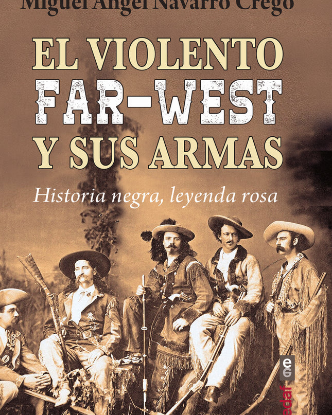 El Violento Far-west Y Sus Armas