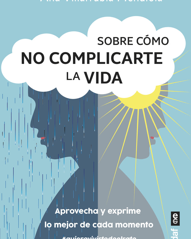 Sobre Cómo No Complicarte La Vida