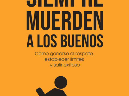Los Perros Siempre Muerden A Los Buenos