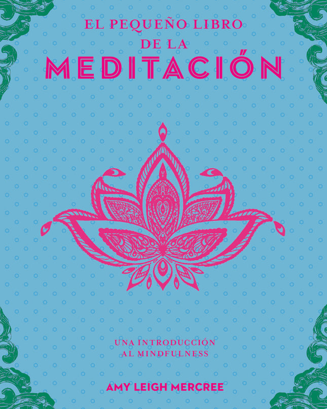El Pequeño Libro De La Meditación