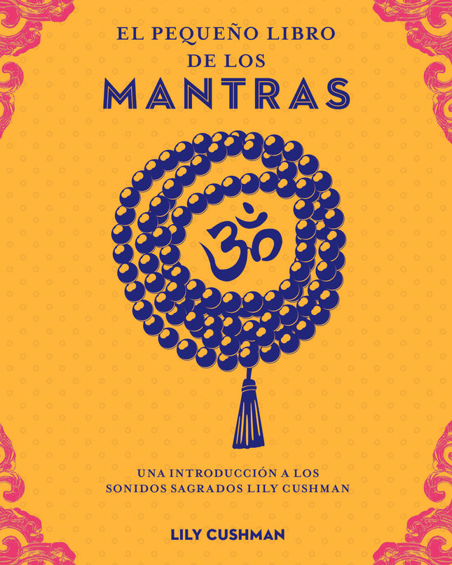 El Pequeño Libro De Los Mantras