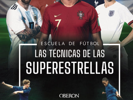 Escuela De Futbol. Las Técnicas De Las Superestrellas