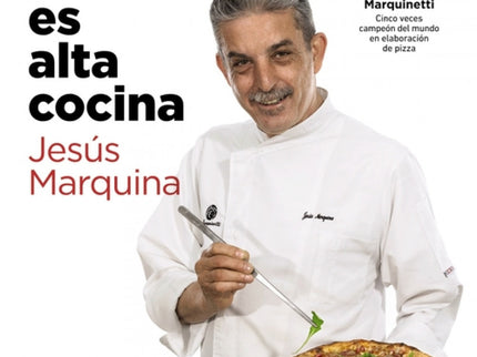 La Pizza Es Alta Cocina - Edición Actualizada