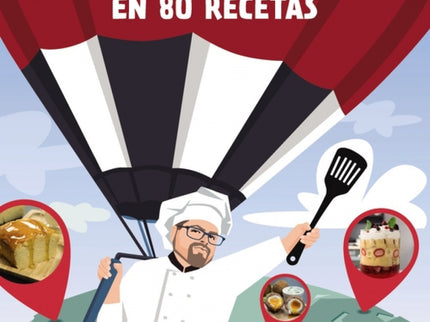 La Vuelta Al Mundo En 80 Recetas