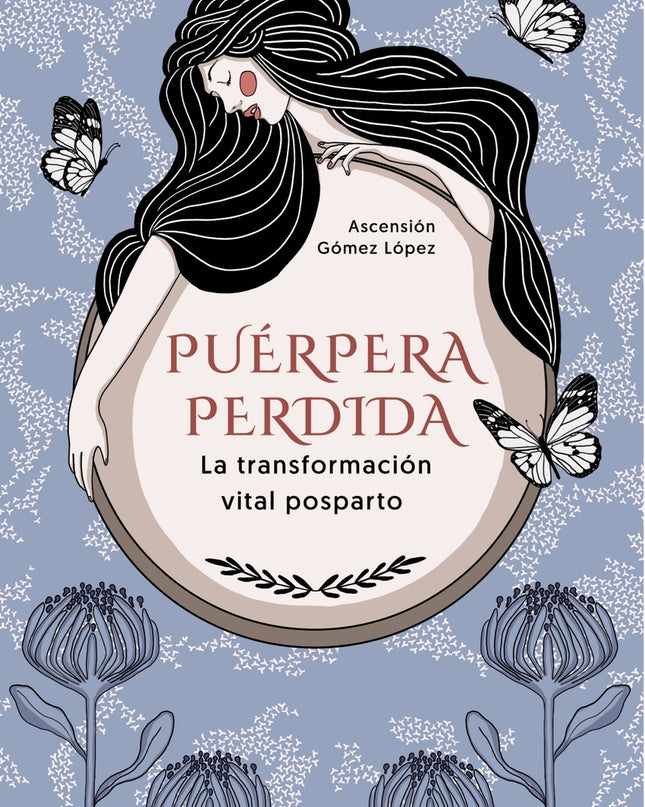 Puérpera Perdida. La Transformación Vital Posparto