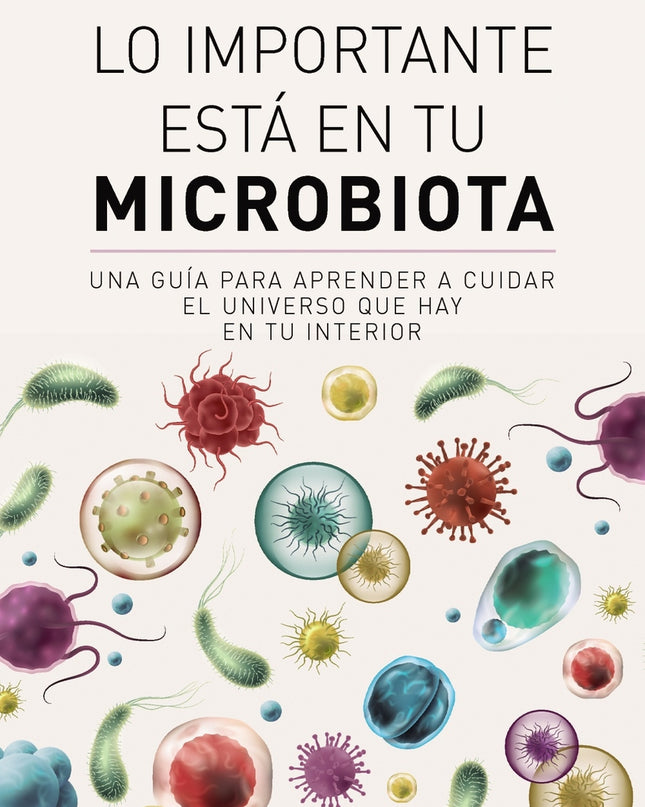 Lo Importante Está En Tu Microbiota