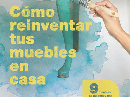 Cómo Reinventar Tus Muebles En Casa