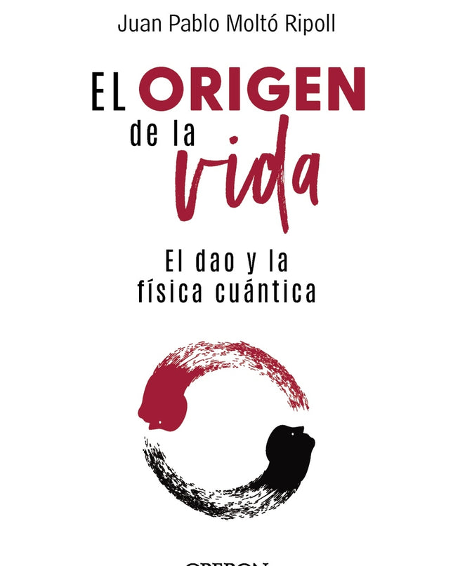 El Origen De La Vida, El Dao Y La Física Cuántica