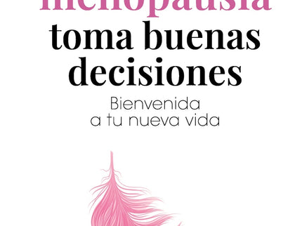 En Menopausia Toma Buenas Decisiones