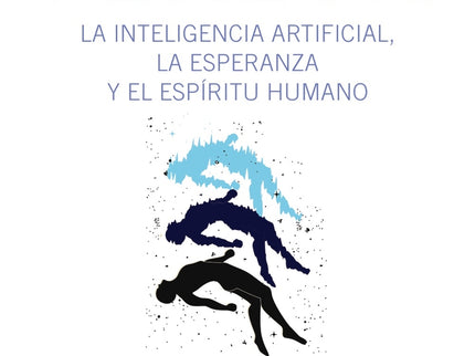 Génesis. La Inteligencia Artificial, La Esperanza Y El Espíritu Humano
