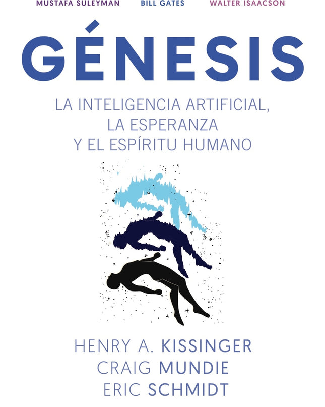 Génesis. La Inteligencia Artificial, La Esperanza Y El Espíritu Humano