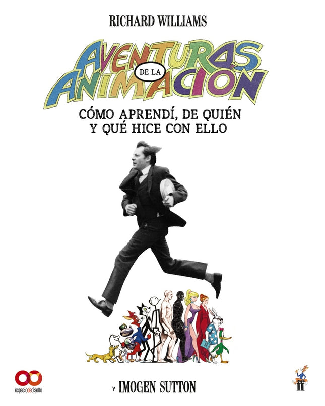 Aventuras En La Animación.ácómo Aprendí De Quién Y Qué Hice Con Ello