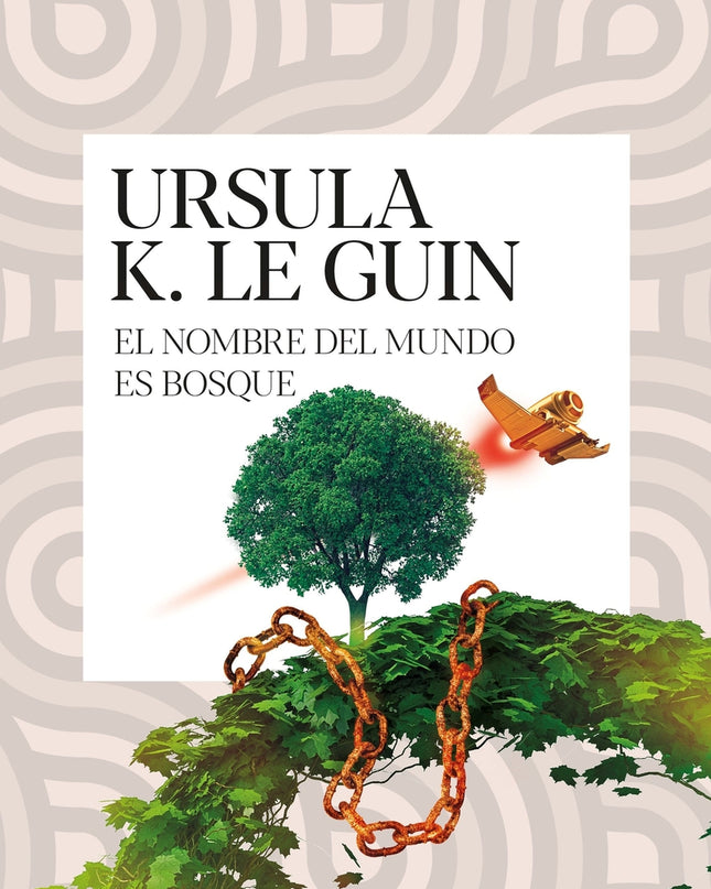 El Nombre Del Mundo Es Bosque