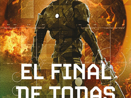 El Final De Todas Las Cosas (la Vieja Guardia, 6)