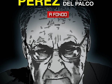 Florentino Pérez, El Poder Del Palco