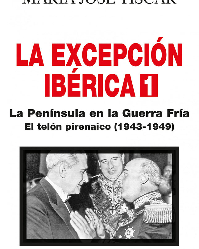 La Excepción Ibérica 1. La Península En La Guerra Fría